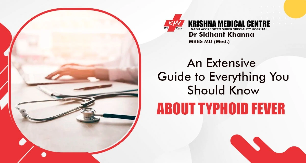 An Extensive Guide to Everything You Should Know About Typhoid Fever
