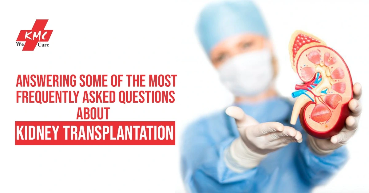 Answering Some of the Most Frequently Asked Questions About Kidney Transplantation