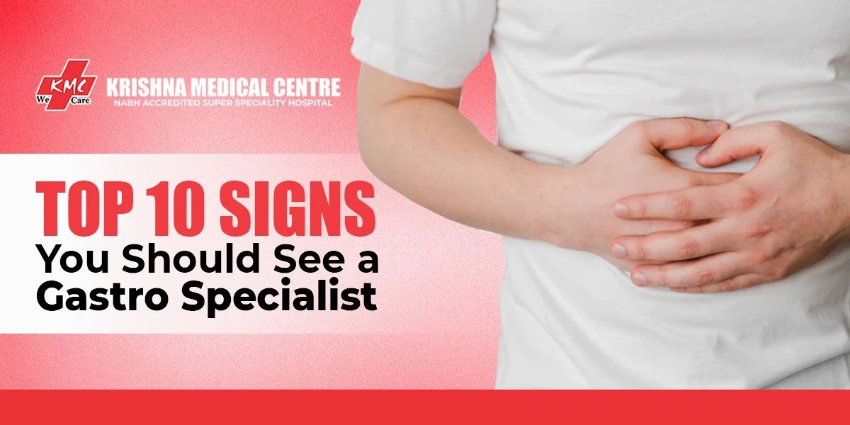 Top 10 Signs You Should See a Gastro Specialist